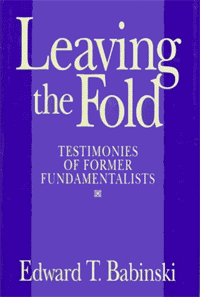Leaving the Fold by Edward T. Babinski